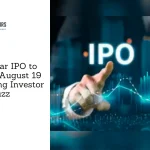 This Solar IPO to Open on August 19 with Strong Investor Buzz 