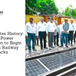 India Creates History: Solar Power Generation to Begin Between Railway Tracks