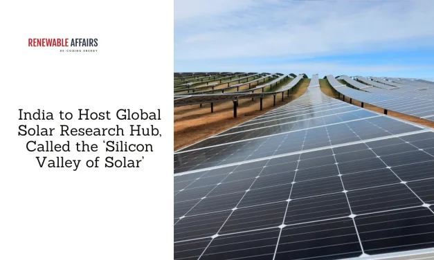 India to Host Global Solar Research Hub, Called the ‘Silicon Valley of Solar’