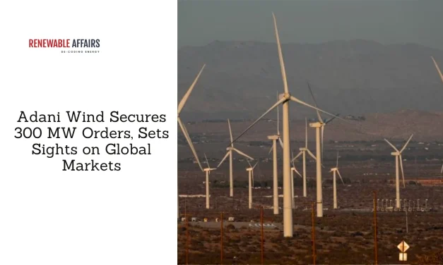 Adani Wind Secures 300 MW Orders, Sets Sights on Global Markets