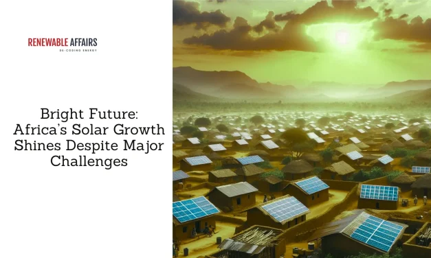 Bright Future: Africa’s Solar Growth Shines Despite Major Challenges