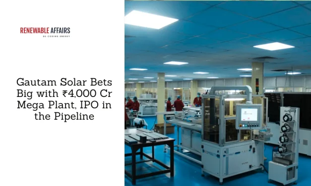 Gautam Solar Bets Big with ₹4,000 Cr Mega Plant, IPO in the Pipeline