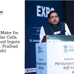 India to Make Its Own Solar Cells, Wafers, and Ingots by 2028: Pralhad Joshi
