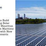 India to Build Floating Solar Project in Mauritius, Strengthen Maritime Security with New Agreements