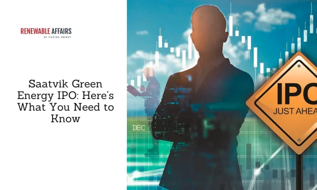 Saatvik Green Energy IPO: Here’s What You Need to Know