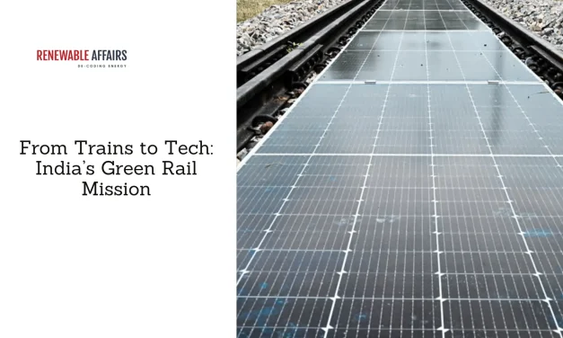 From Trains to Tech: India’s Green Rail Mission