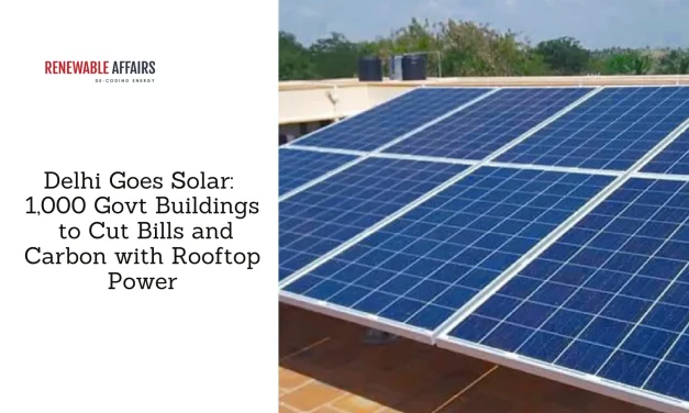 Delhi Goes Solar: 1,000 Govt Buildings to Cut Bills and Carbon with Rooftop Power