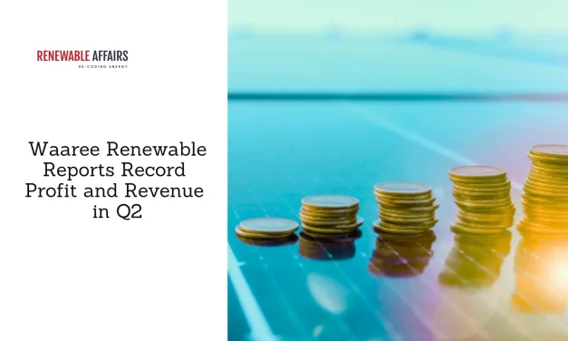 Waaree Renewable Reports Record Profit and Revenue in Q2