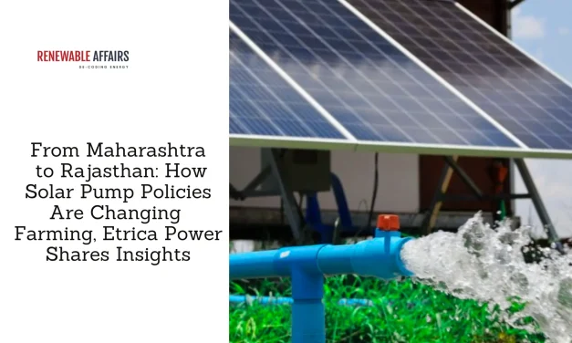 From Maharashtra to Rajasthan: How Solar Pump Policies Are Changing Farming, Etrica Power Shares Insights