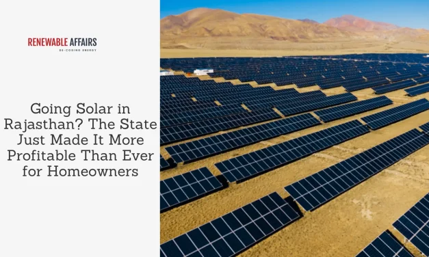 Going Solar in Rajasthan? The State Just Made It More Profitable Than Ever for Homeowners