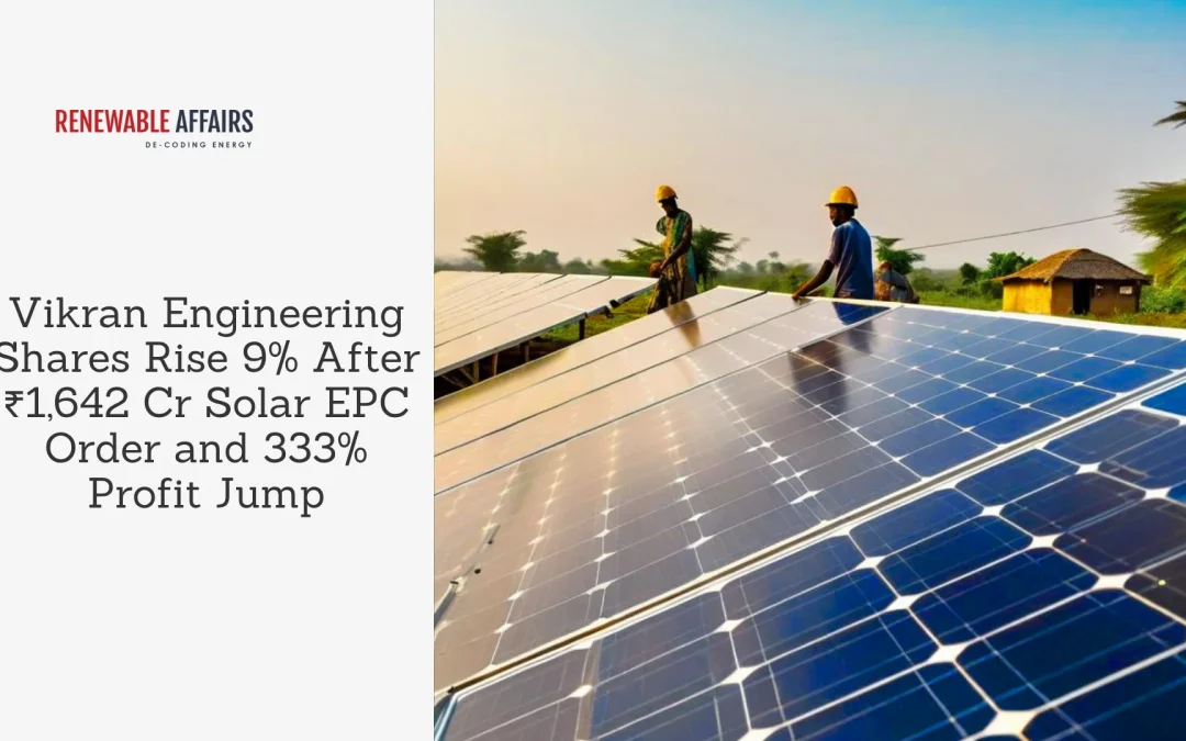 Vikran Engineering Shares Rise 9% After ₹1,642 Cr Solar EPC Order and 333% Profit Jump