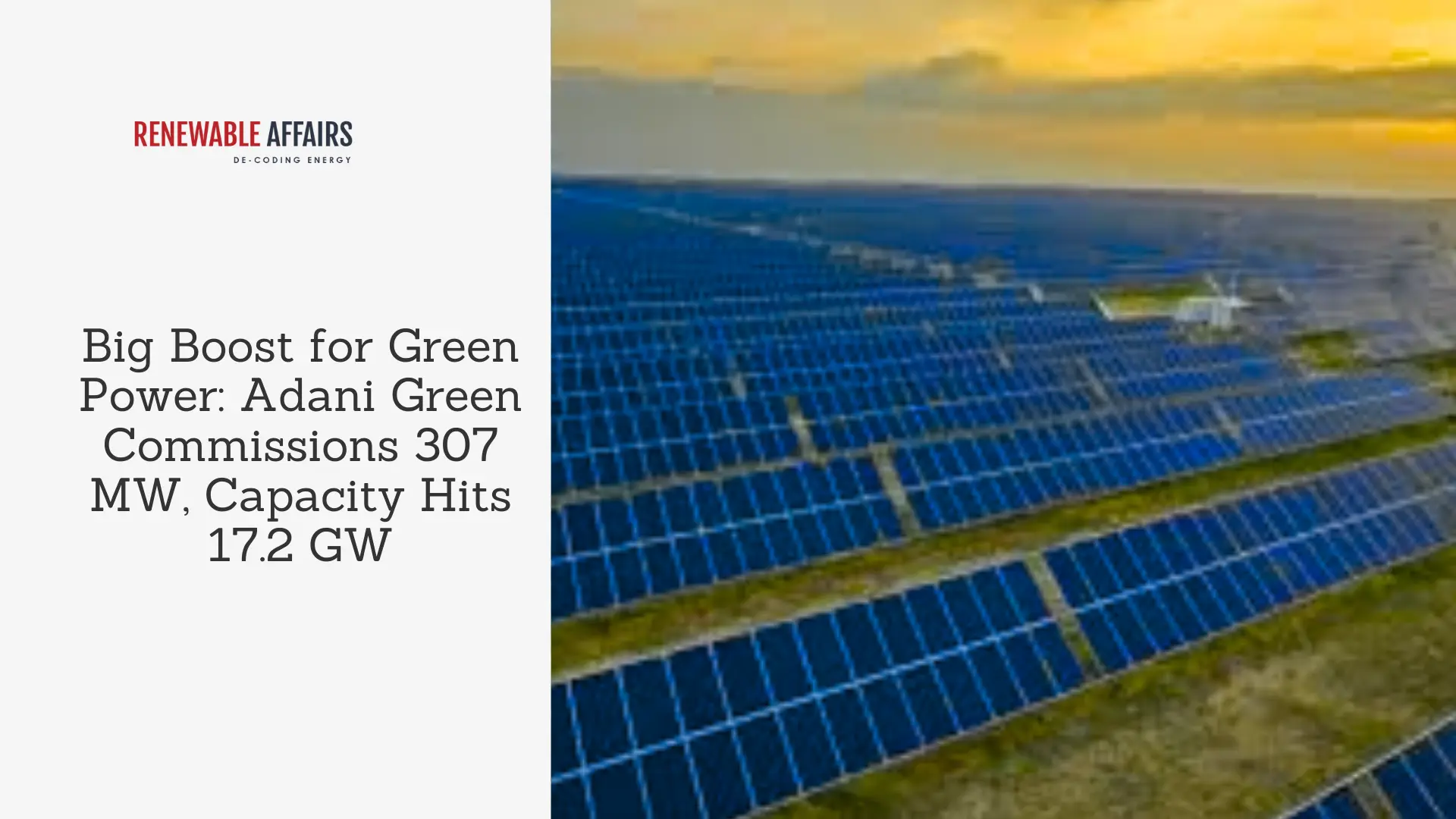 Big Boost for Green Power: Adani Green Commissions 307 MW, Capacity Hits 17.2 GW