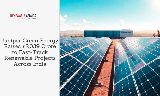 Juniper Green Energy Raises ₹2,039 Crore to Fast-Track Renewable Projects Across India
