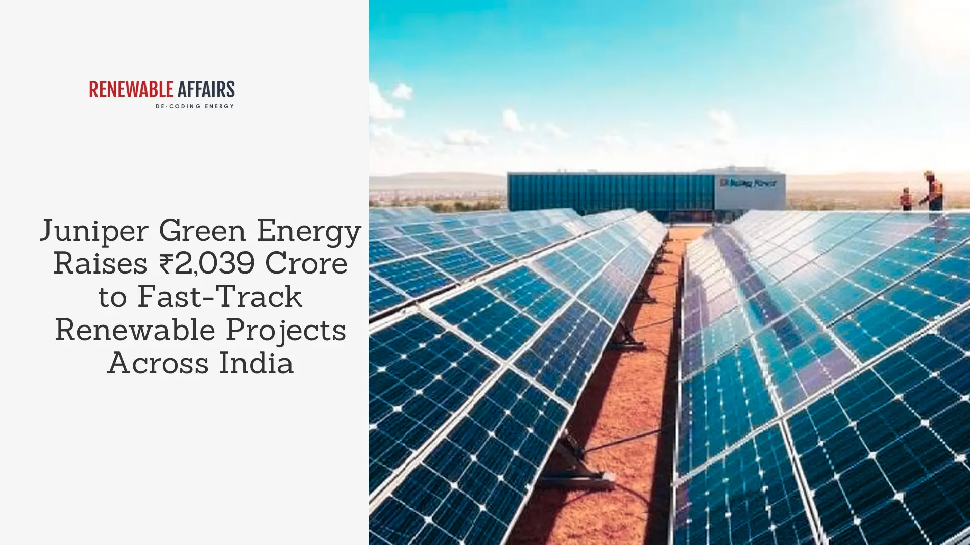 Juniper Green Energy Raises ₹2,039 Crore to Fast-Track Renewable Projects Across India