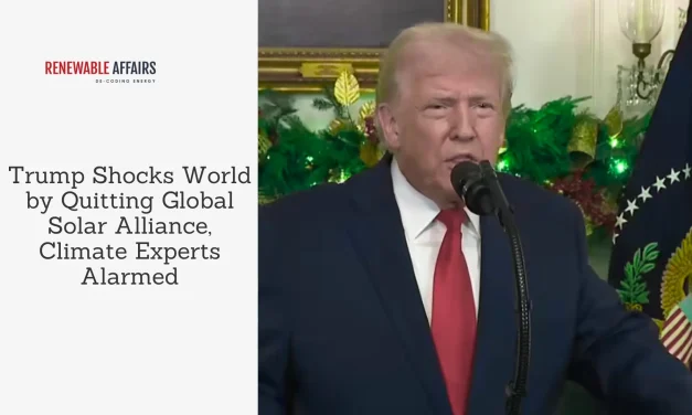 Trump Shocks World by Quitting Global Solar Alliance, Climate Experts Alarmed