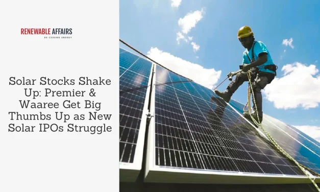 Solar Stocks Shake Up: Premier & Waaree Get Big Thumbs Up as New Solar IPOs Struggle