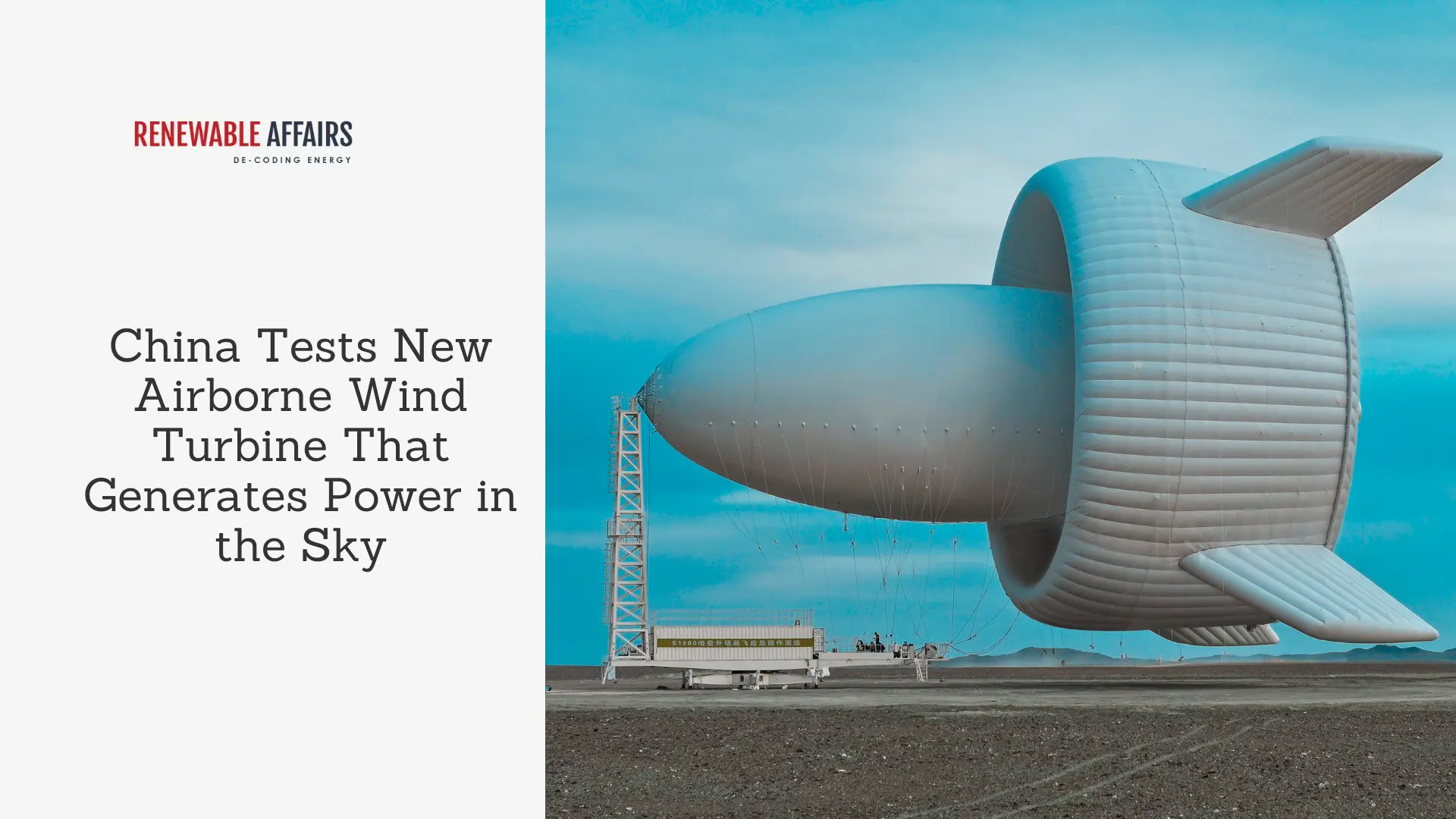 China Tests New Airborne Wind Turbine That Generates Power in the Sky