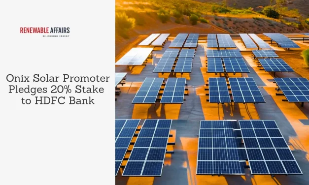 Onix Solar Promoter Pledges 20% Stake to HDFC Bank